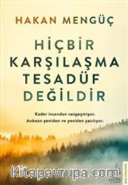 Hiçbir Karşılaşma Tesadüf Değildir