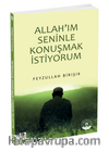 Allah'ım Seninle Konuşmak İstiyorum