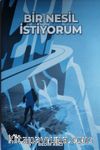 Bir Nesil İstiyorum