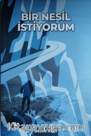 Bir Nesil İstiyorum