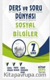 7.Sınıf Sosyal Bilgiler Ders ve Soru Dünyası