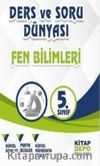 5.Sınıf Fen Bilimleri Ders ve Soru Dünyası