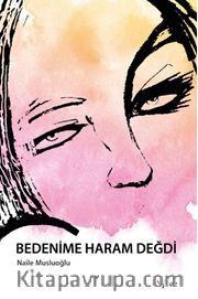 Bedenime Haram Değdi