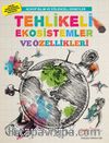 Acayip Bilim ve Eğlenceli Deneyler & Tehlikeli Ekosistemler ve Özellikleri