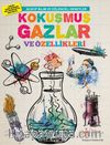 Acayip Bilim ve Eğlenceli Deneyler & Kokuşmuş Gazlar ve Özellikleri