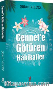 Cennet’e Götüren Hakikatler