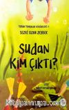Torun Tombalak Hikayeleri - Sudan Kim Çıktı?