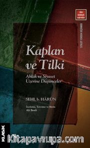 Kaplan ve Tilki Ahlak ve Siyaset Üzerine Düşünceler