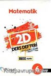 6. Sınıf  Matematik 2D Ders Defteri
