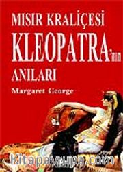 Mısır Kraliçesi Kleopatra'nın Anıları