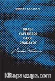 Orası Yapı Kredi Fark Oradaydı