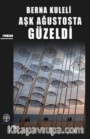 Aşk Ağustosta Güzeldi