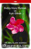 Doğru Kişiyi Bulmak ve Aşık Olmak