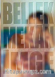 Bellek-Mekan-İmge / Prof. Dr. Nilüfer Kuruyazıcı'ya Armağan