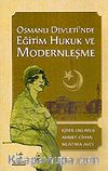 Osmanlı Devleti'nde Eğitim Hukuk ve Modernleşme