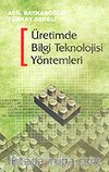Üretimde Bilgi Teknolojisi Yöntemleri