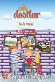 Sıkı Dostlar / Ebedi Miras