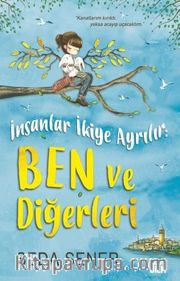 İnsanlar İkiye Ayrılır: Ben ve Diğerleri