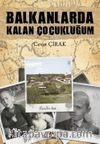 Balkanlarda Kalan Çocukluğum