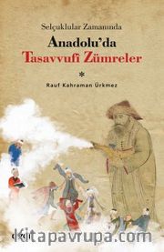 Selçuklular Zamanında Anadolu'da Tasavvufi Zümreler