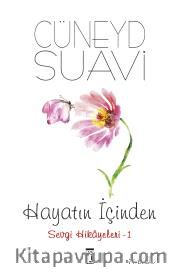 Hayatın İçinden Sevgi Hikayeleri 1