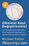 Zihninizi Nasıl Değiştirirsiniz ?