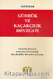 Gümrük ve Kaçakçılık Mevzuatı