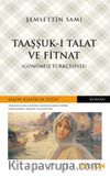 Taaşşuk-ı Talat ve Fitnat (Günümüz Türkçesiyle)