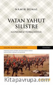 Vatan Yahut Silistre (Günümüz Türkçesiyle)