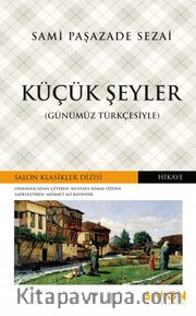 Küçük Şeyler (Günümüz Türkçesiyle)