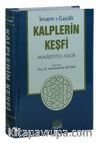 Kalplerin Keşfi (Mükaşefetü'l-Kulub Tercümesi Tam Metin Tahriçli)
