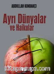 Ayrı Dünyalar ve Haikular