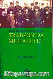 Milli Mücadele Döneminde Trabzon'da Muhalefet