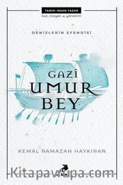 Denizlerin Efendisi Gazi Umur Bey