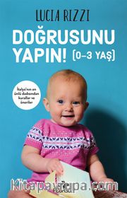 Doğrusunu Yapın! (0-3 Yaş)