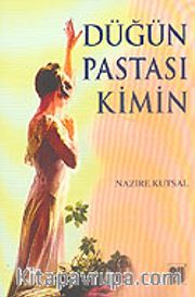 Düğün Pastası Kimin