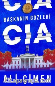 Başkanın Gözleri: CIA