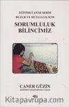 Sorumluluk ve Bilincimiz