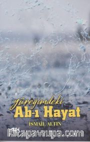 Yüreğimdeki Ab-ı Hayat