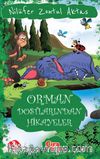 Orman Dostlarından Hikayeler