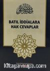 Batıl İddialara Hak Cevaplar