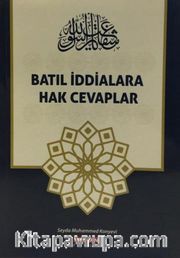 Batıl İddialara Hak Cevaplar