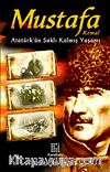 Mustafa Kemal Atatürk'ün Saklı Kalmış Yaşamı