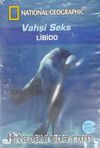 National Geographic: Vahşi Seks 6 (Libido)