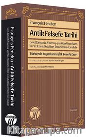 Antik Felsefe Tarihi <br /> Evvel Zamanda A‘zamü’ş-şan Olan Filozofların İmrar Etmiş Oldukları Ömürlerinin İcmalidir