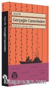 Gerçeğin Canevinden & Düşünceler, Hatıralar, Notlar