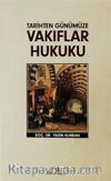 Tarihten Günümüze Vakıflar Hukuku