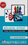 Bölgesel İktisat & Teori, Politika ve Uygulama