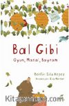 Bal Gibi & Oyun - Masal - Bayram