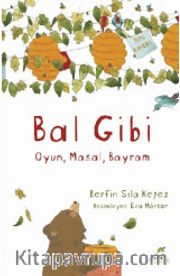 Bal Gibi <br /> Oyun - Masal - Bayram